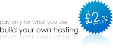 Build your own hosting package from £2.50 per month